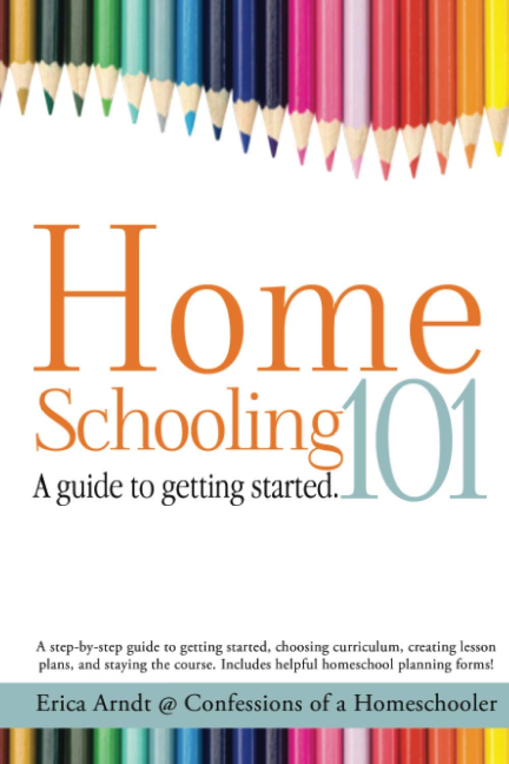 Homeschooling 101: A Guide to Getting Started. - 4510