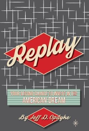 Replay: Your Second Chance to Invest in the American Dream
