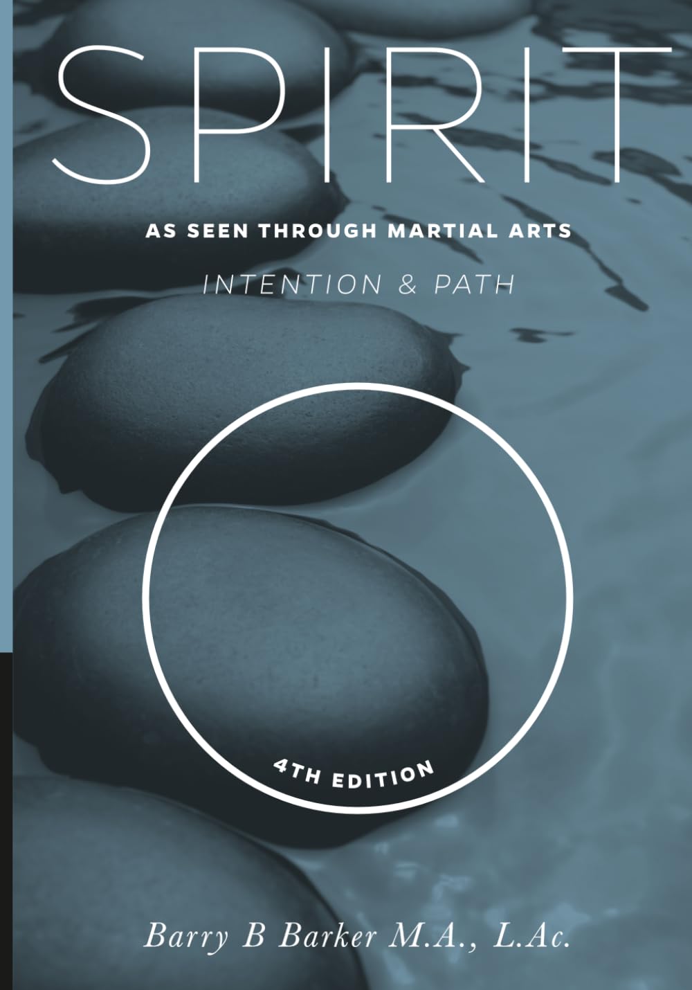 Spirit: Intention & Path As Seen Through Martial Arts