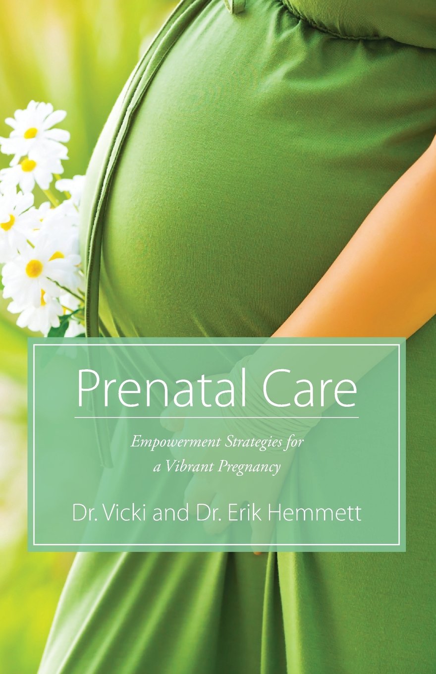 Prenatal Care: Empowerment Strategies for a Vibrant Pregnancy (Self-Help Empowerment Strategies)