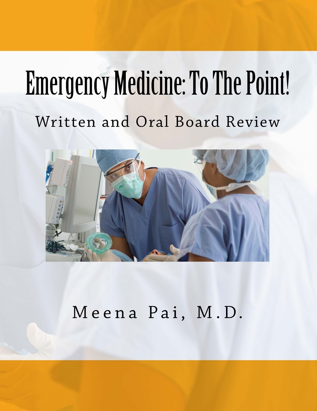 Emergency Medicine: To The Point! Written and Oral Board Review - 2158