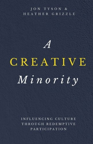 A Creative Minority: Influencing Culture Through Redemptive Participation - 4291