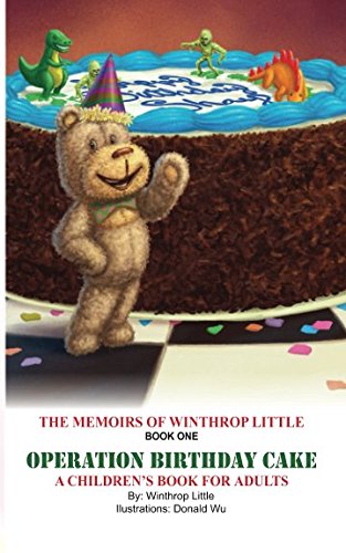 The Memoirs of Winthrop Little: Operation Birthday Cake
