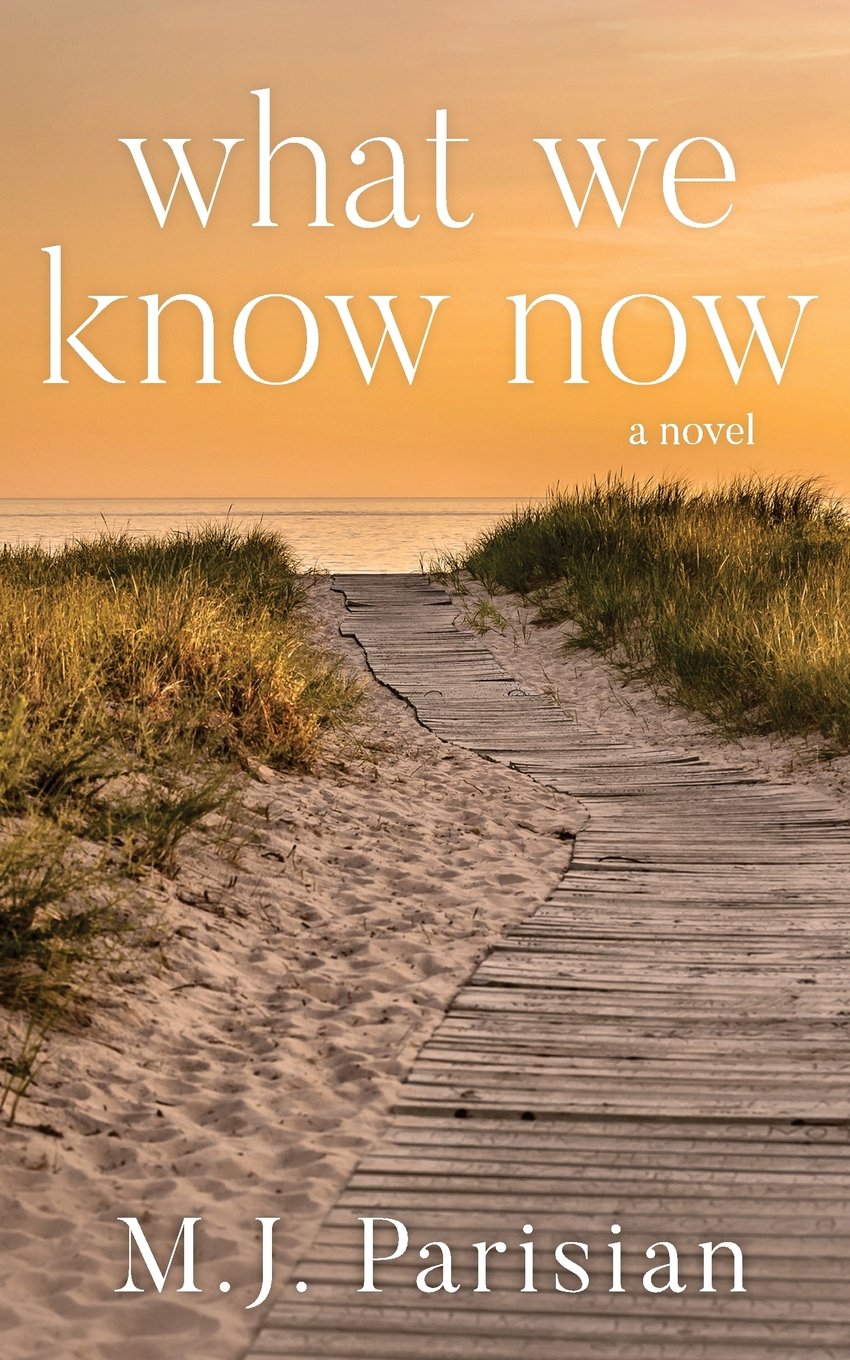 What We Know Now (The Frankfort Beach Series)