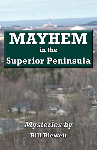 Mayhem in the Superior Peninsula