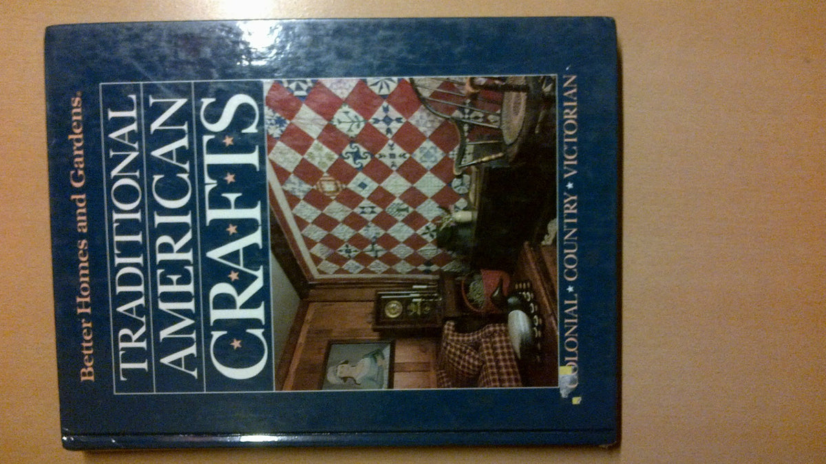 Better Homes and Gardens Traditional American Crafts