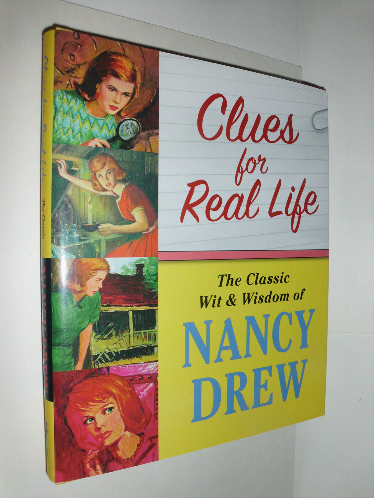 Clues for Real Life: The Classic Wit & Wisdom of Nancy Drew