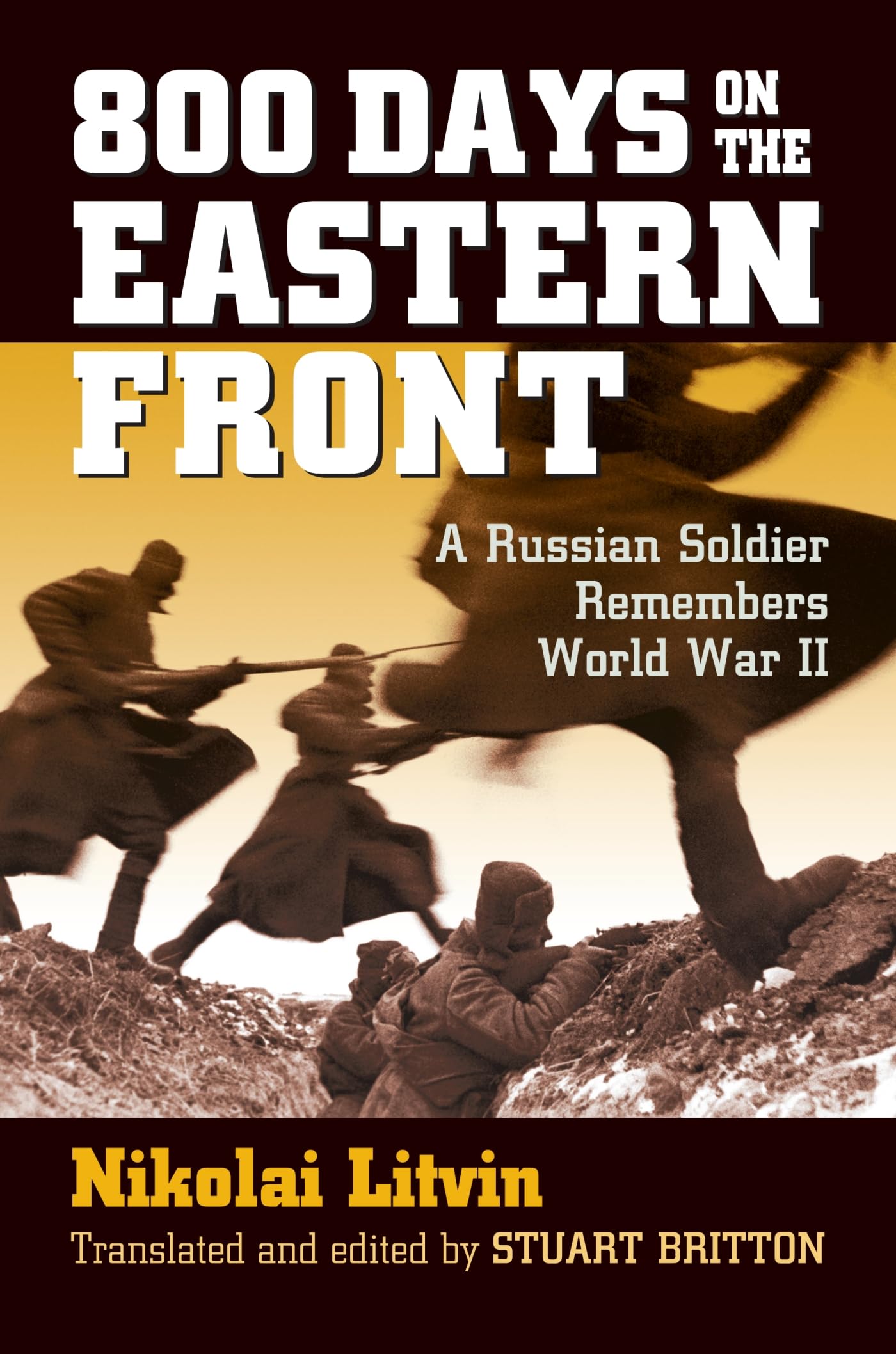 800 Days on the Eastern Front: A Russian Soldier Remembers World War II (Modern War Studies) - 4819