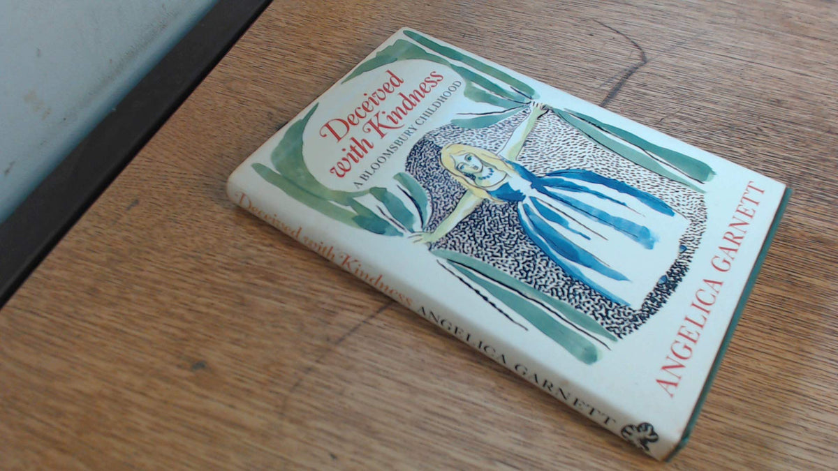 Deceived with Kindness. A Bloomsbury Childhood.