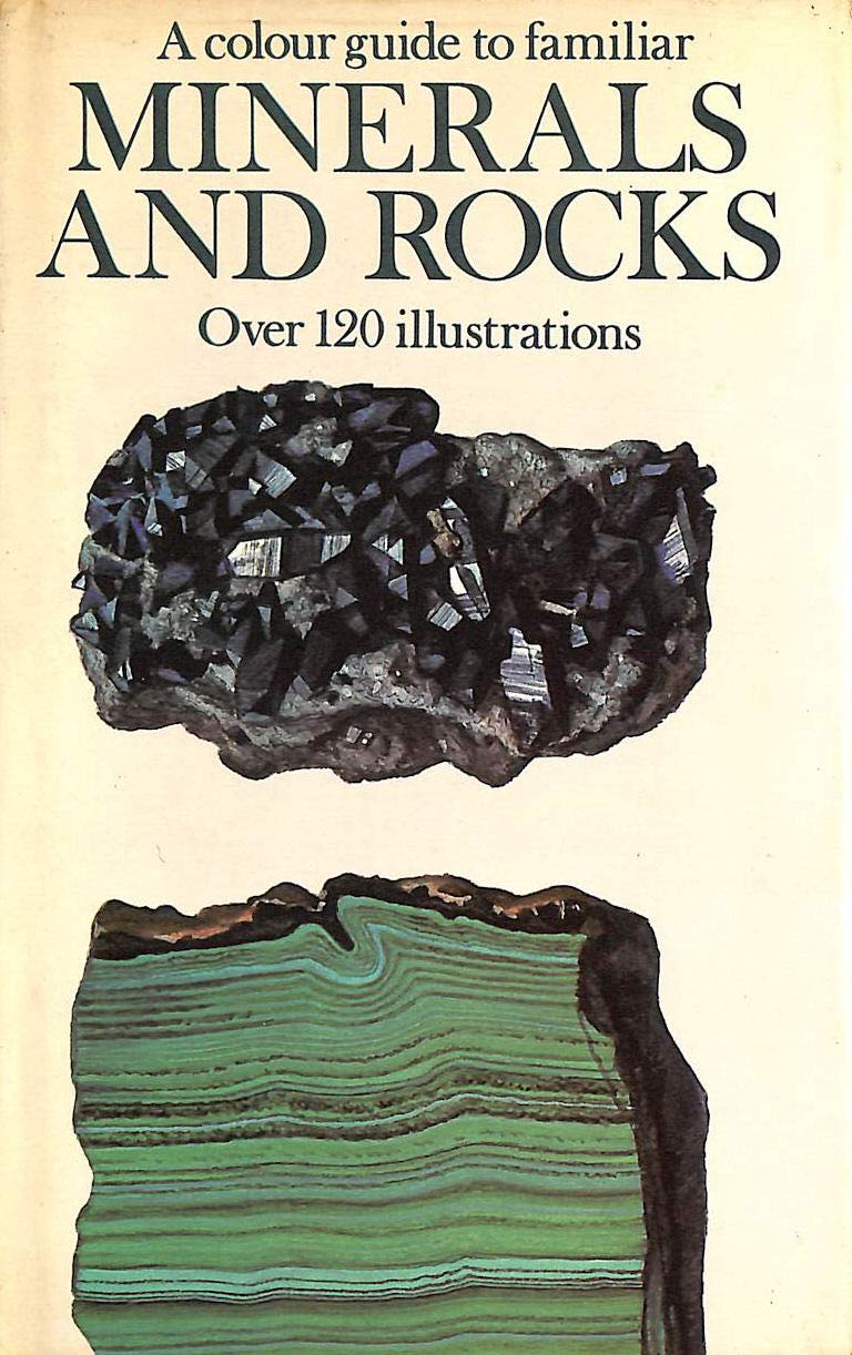 A color guide to familiar minerals and rocks
