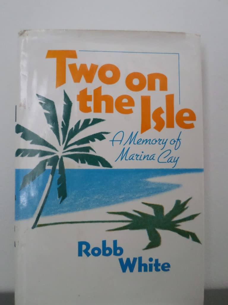 Two on the Isle: A Memory of Marina Cay