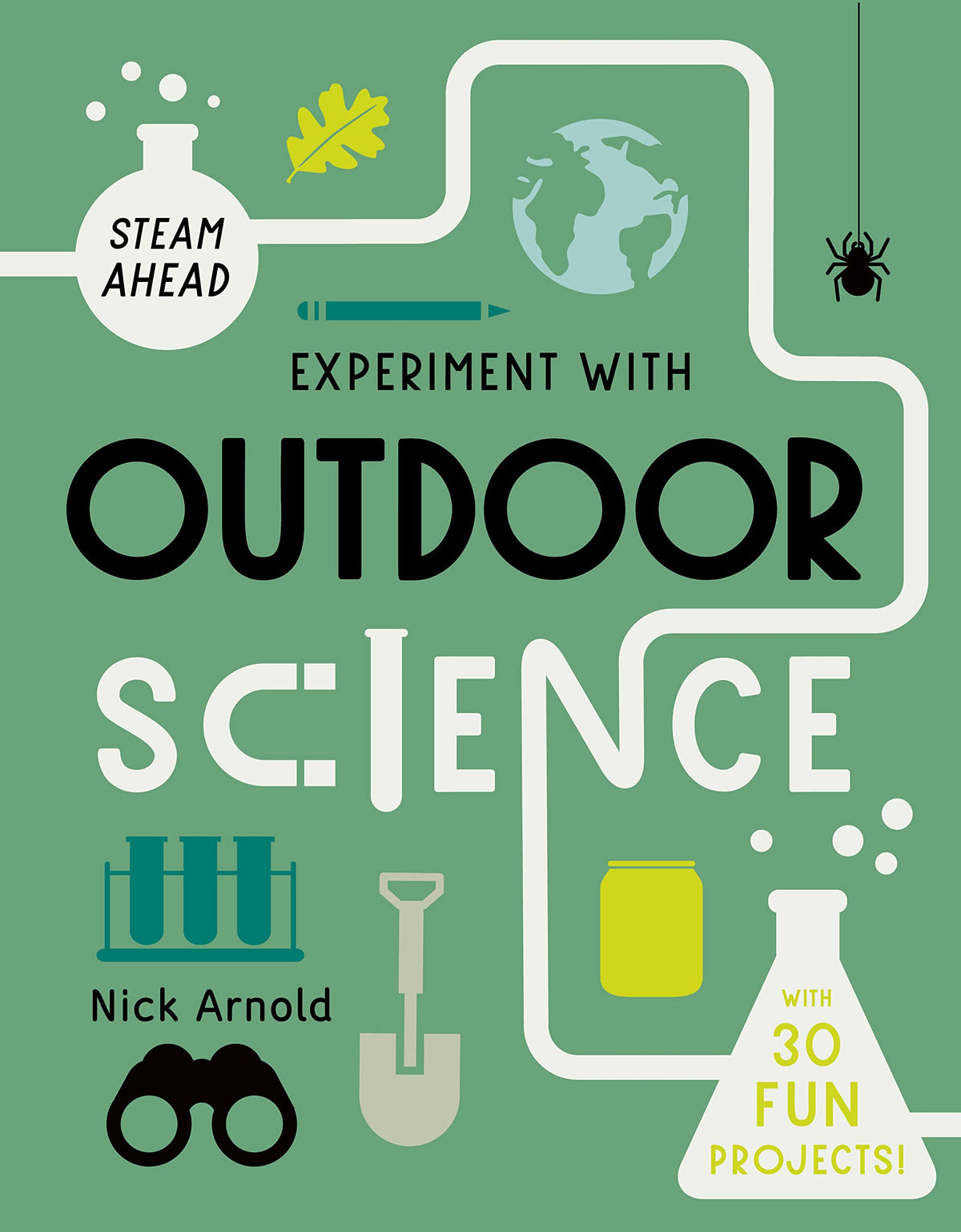 Experiment with Outdoor Science: Fun projects to try at home (STEAM Ahead)