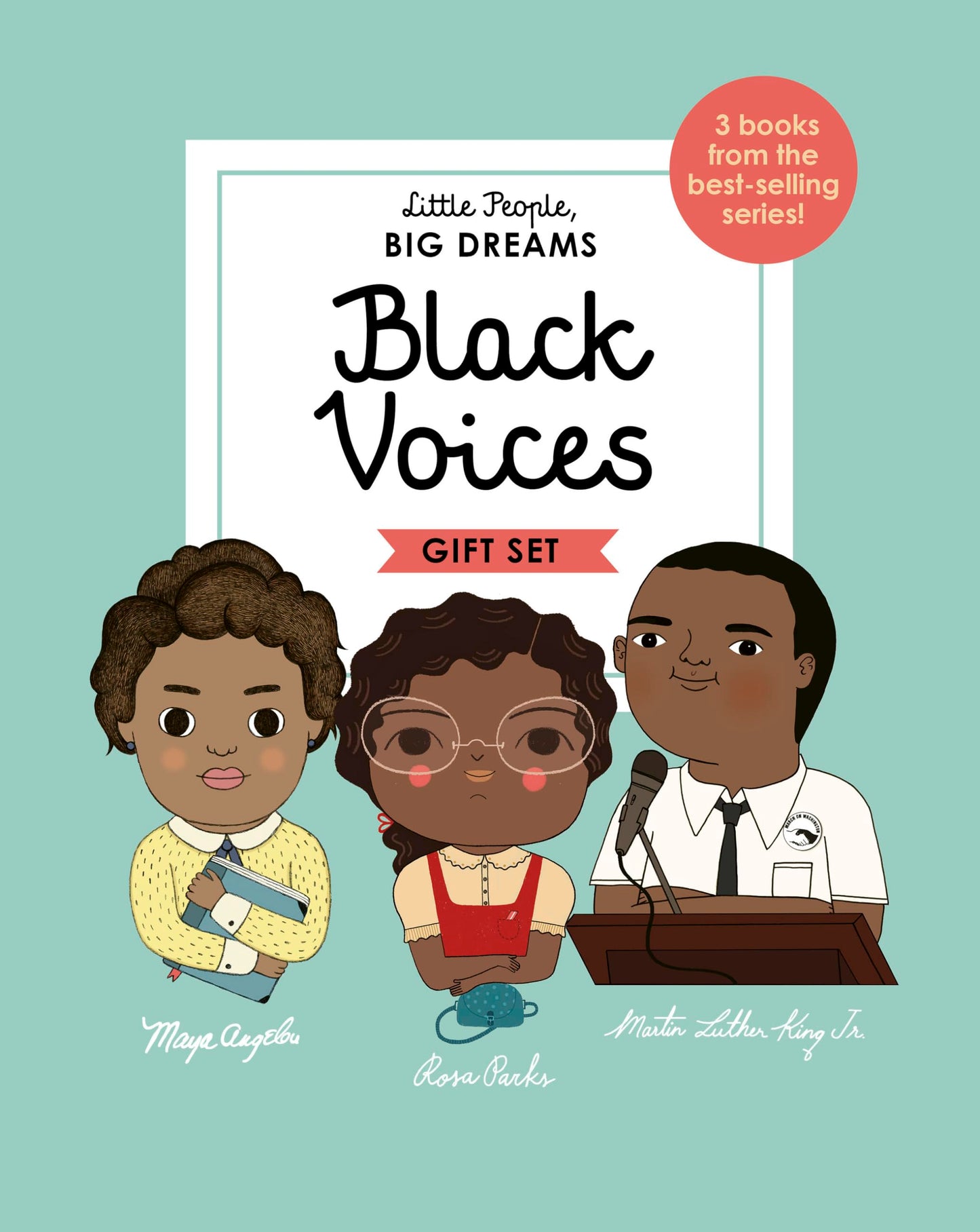 Little People, BIG DREAMS: Black Voices: 3 books from the best-selling series! Maya Angelou - Rosa Parks - Martin Luther King Jr.