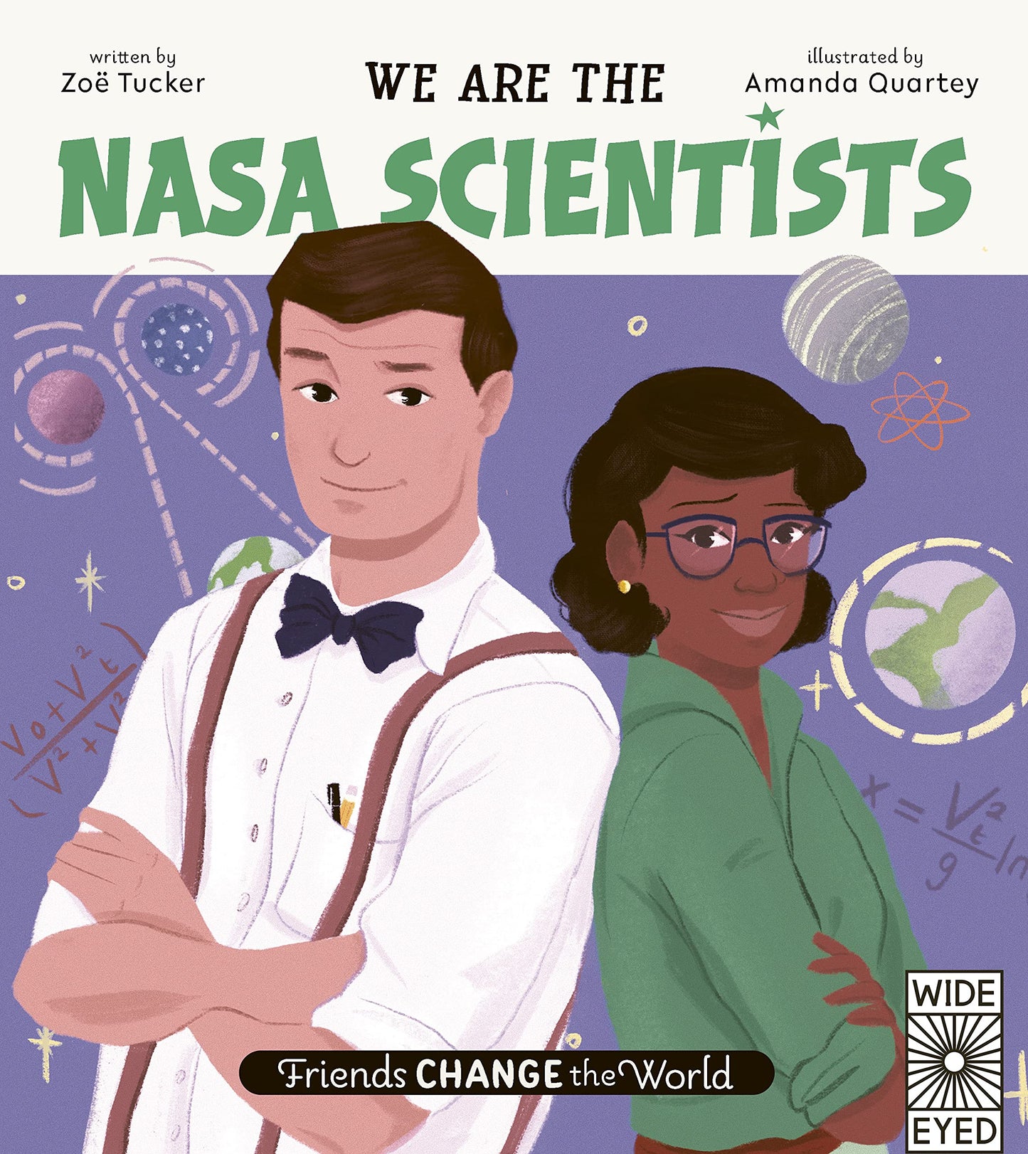 We Are the NASA Scientists (Friends Change the World, 4)