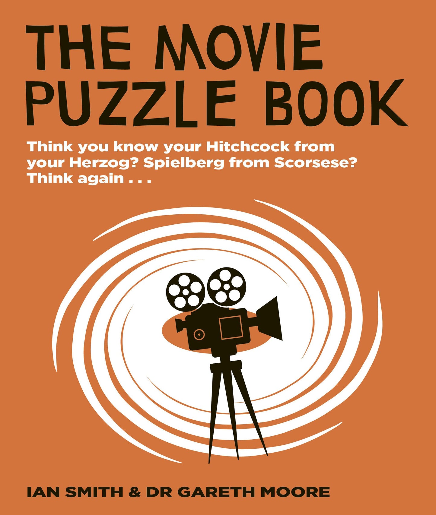 The Movie Puzzle Book: Think you know your Hitchcock from your Herzog? Spielberg from Scorsese? Think again...