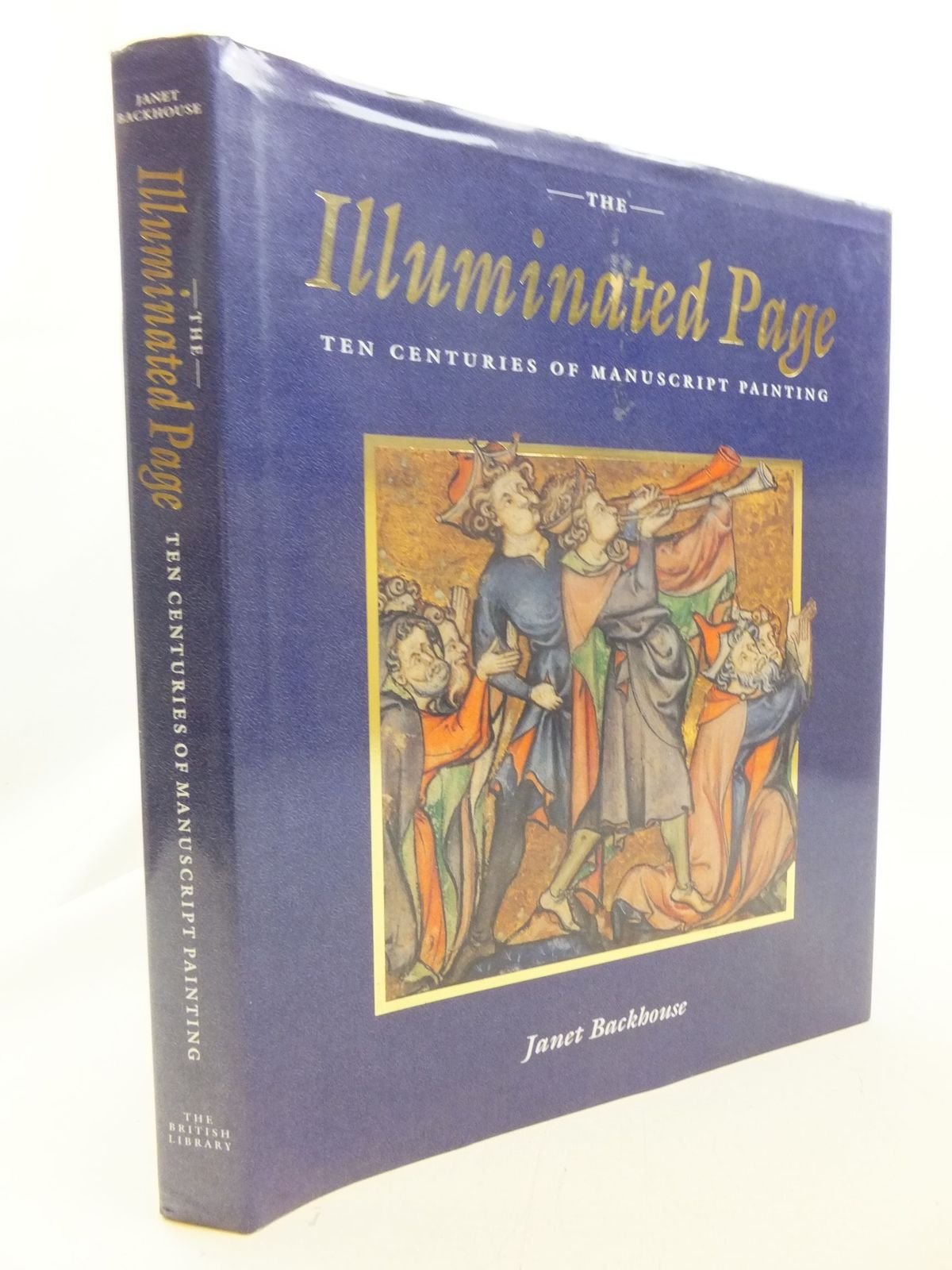 The Illuminated Page: Ten Centuries of Manuscript Painting in the British Library