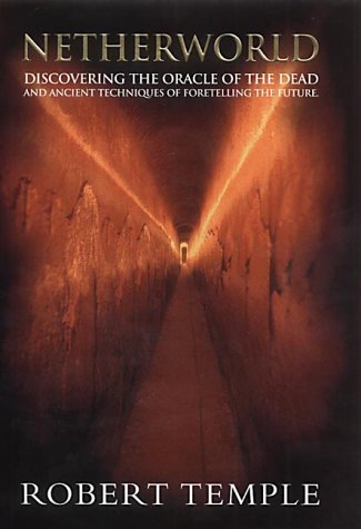 Netherworld: Discovering the Oracle of the Dead and Ancient Techniques of Foretelling the Future - 2050