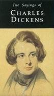 Sayings of Charles Dickens (Duckworth Sayings Series)