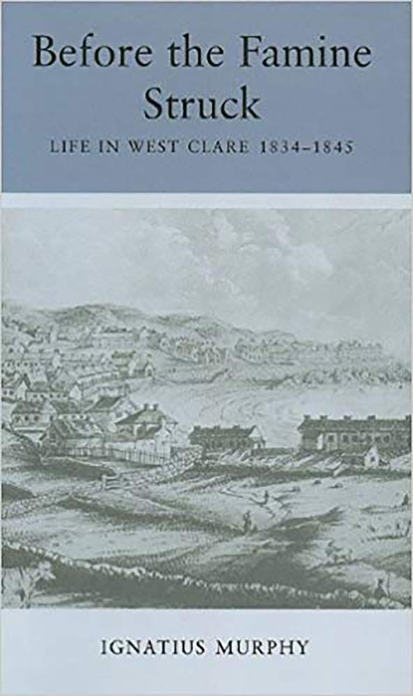 Before the Famine Struck: Life in West Clare, 1834-1845 - 3297