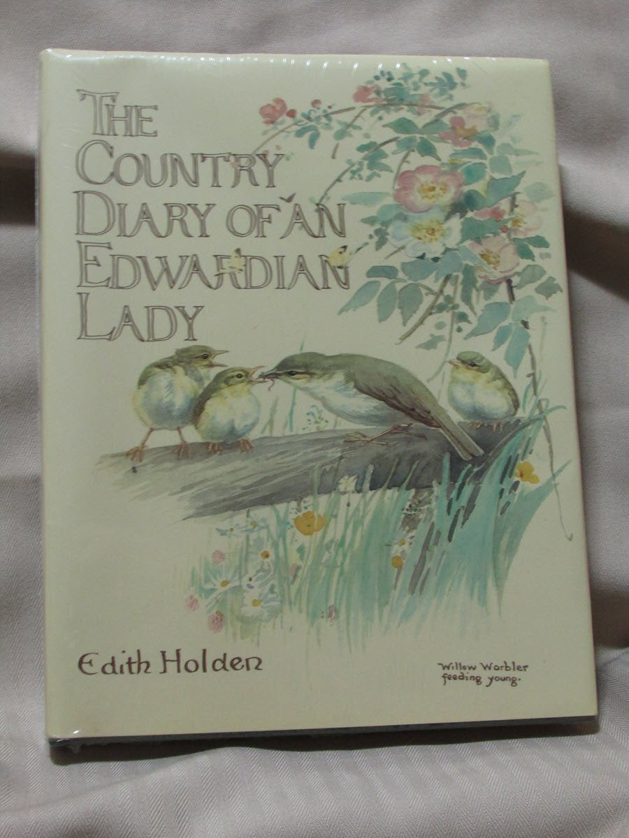 The country diary of an Edwardian lady: A facsimile reproduction of a naturalist's diary for the year 1906
