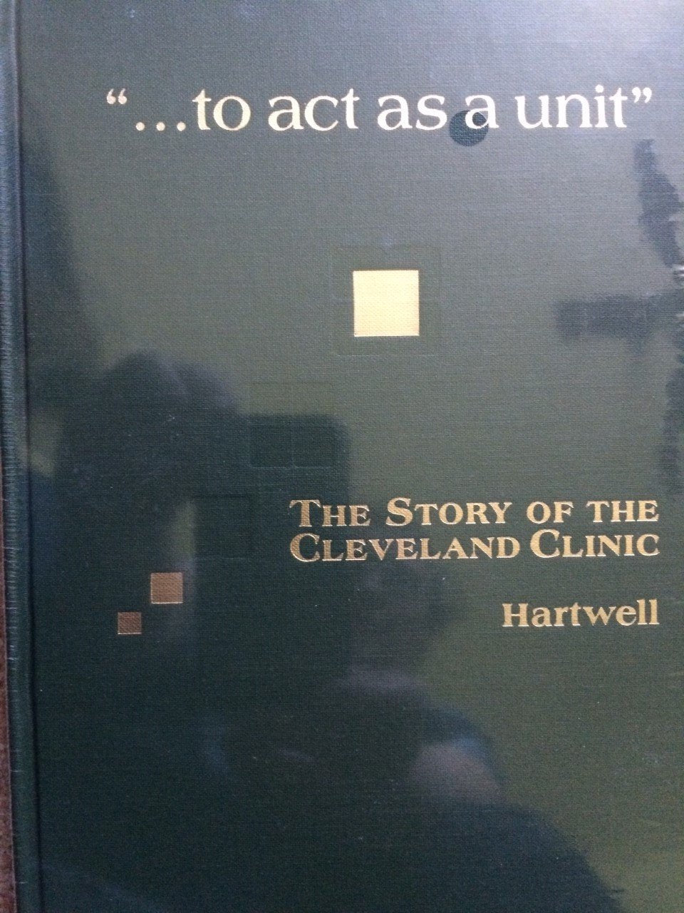 "--to act as a unit": The story of the Cleveland Clinic - 5295