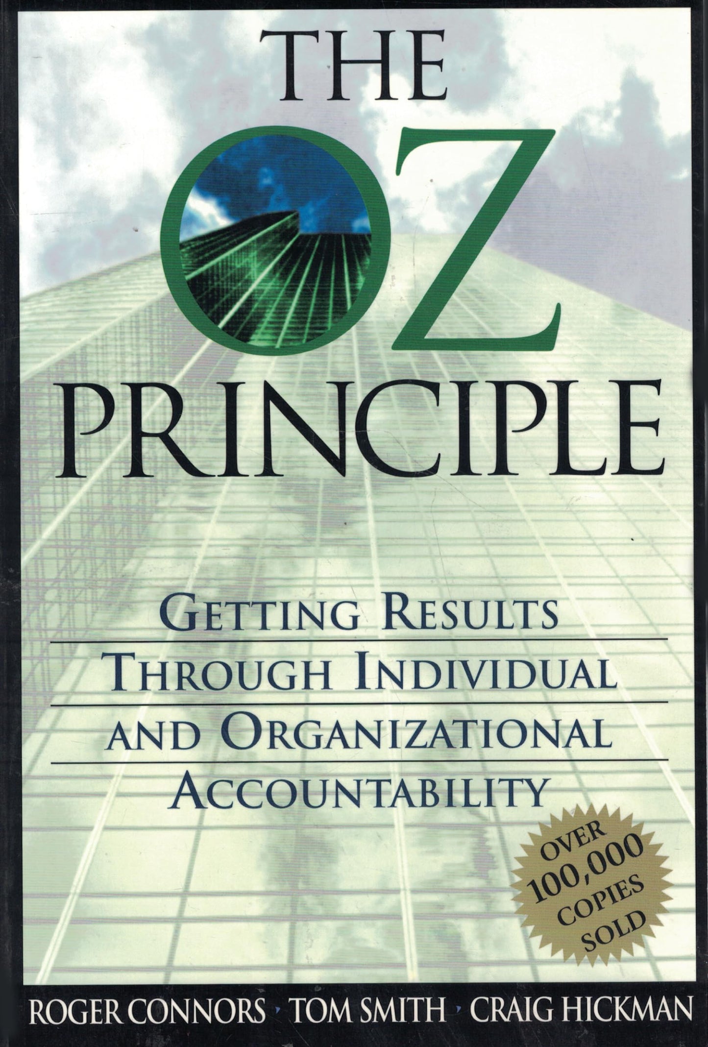 The Oz Principle: Getting Results Through Individual & Organizational Accountability - 9750