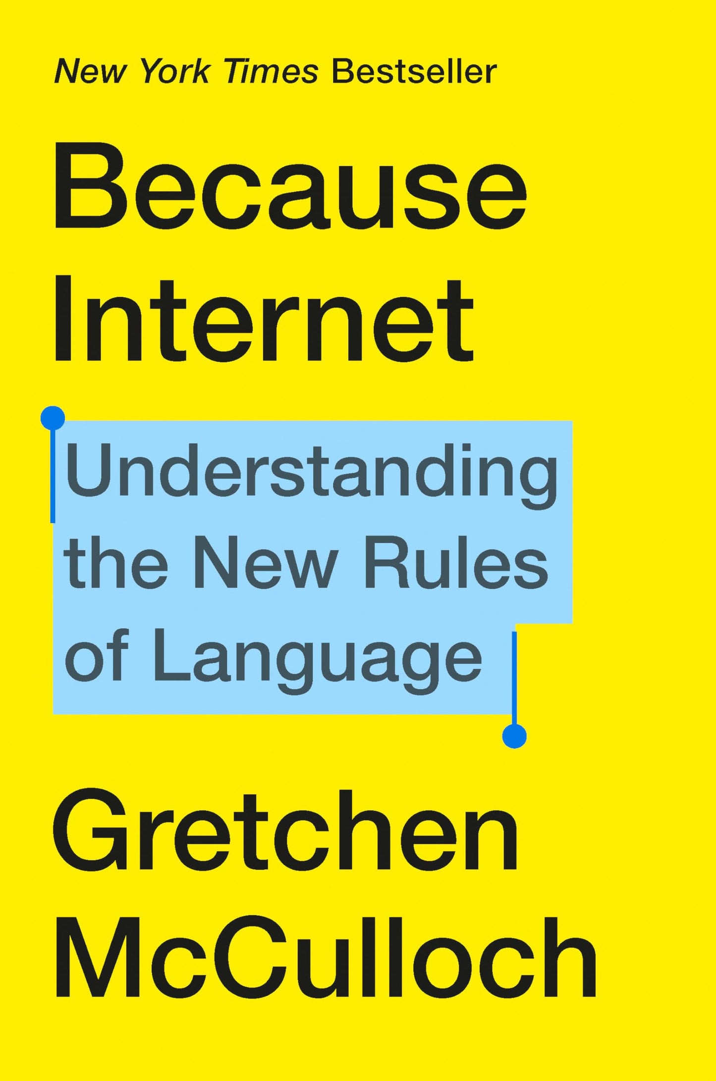 Because Internet: Understanding the New Rules of Language - 5977