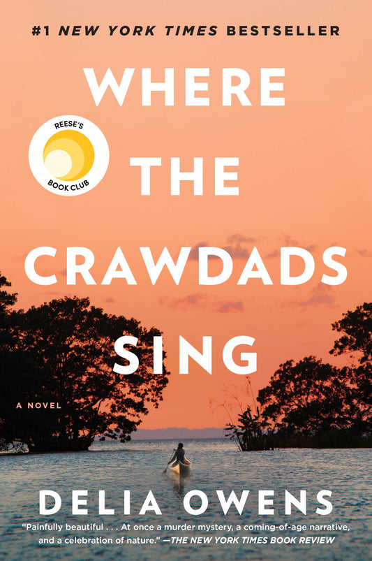 Where the Crawdads Sing: Reese's Book Club (A Novel) - 9634
