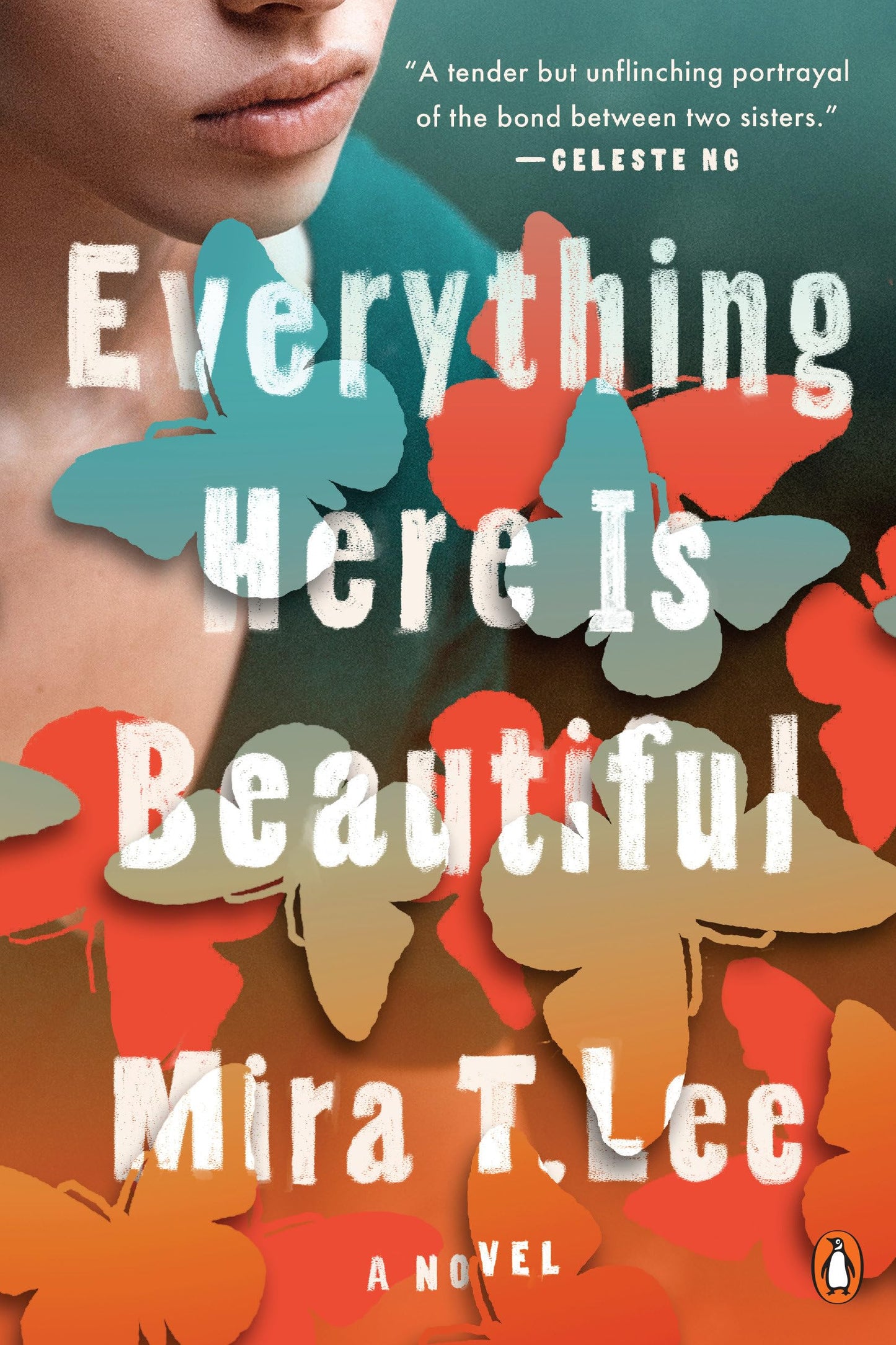 Everything Here Is Beautiful: A Novel - 9421