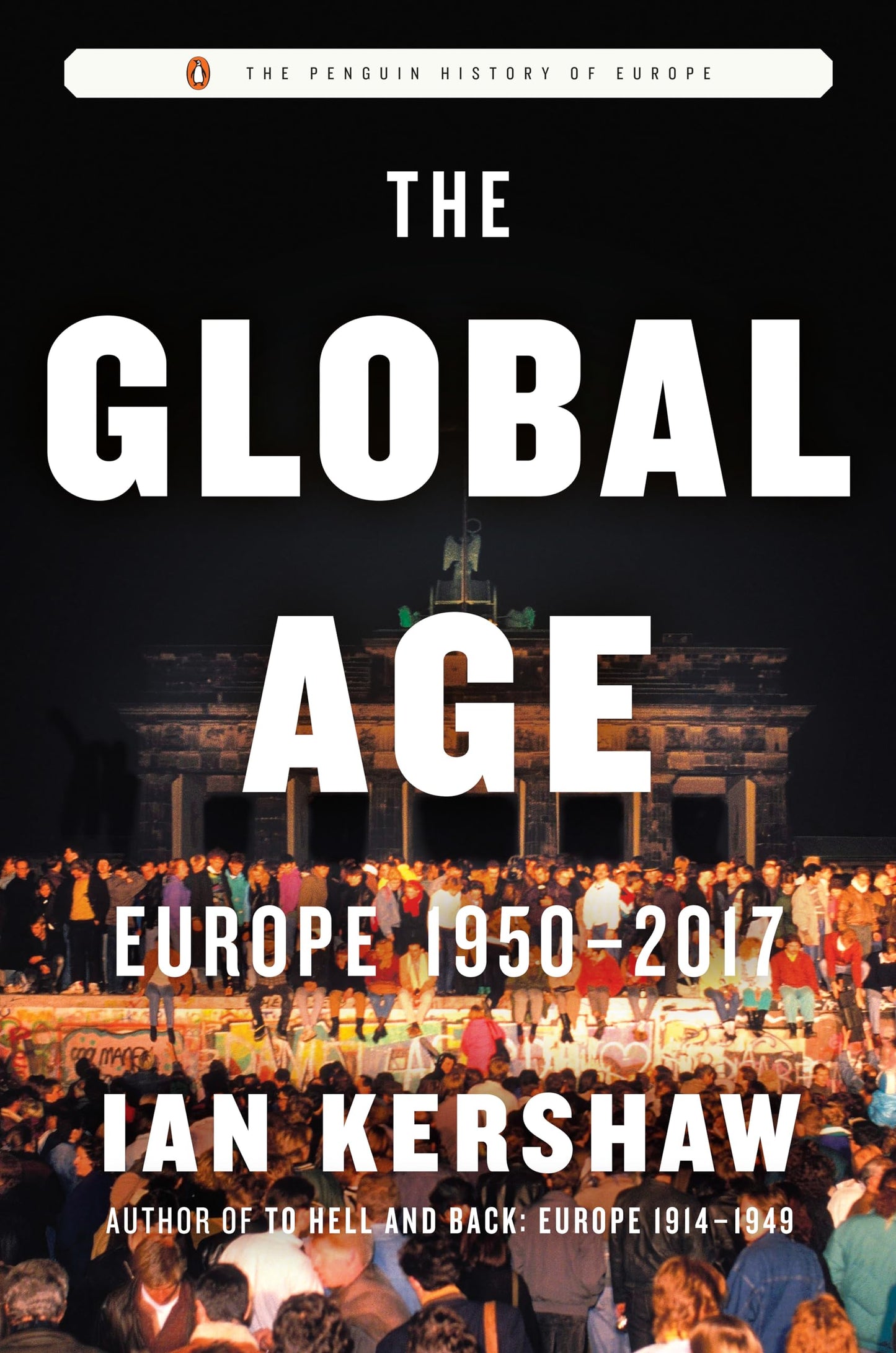 The Global Age: Europe 1950-2017 (The Penguin History of Europe) - 5854