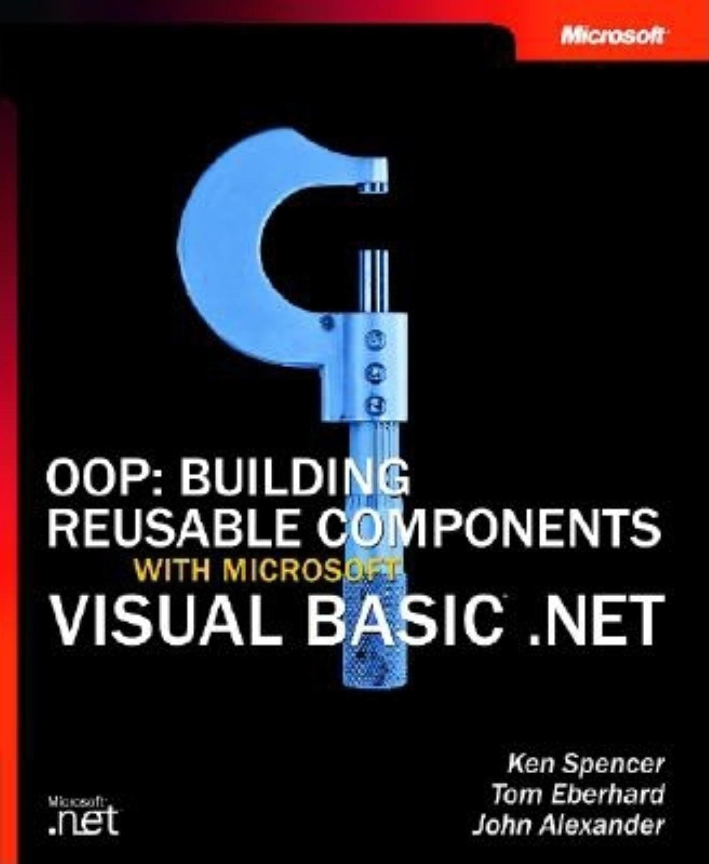 OOP: Building Reusable Components with Microsoft Visual Basic .NET