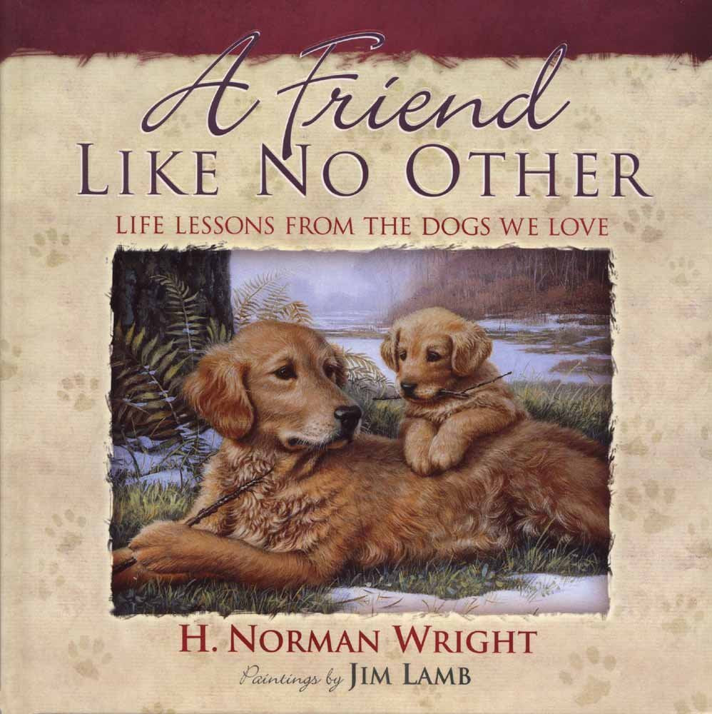 A FRIEND LIKE NO OTHER: LIFE LES