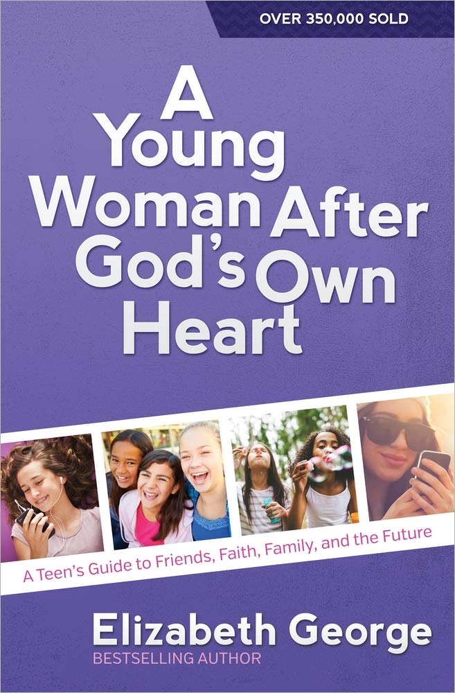 A Young Woman After God's Own Heart: A Teen's Guide to Friends, Faith, Family, and the Future - 8134