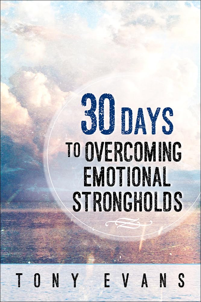 30 Days to Overcoming Emotional Strongholds - 6282