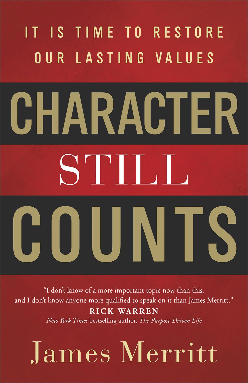 Character Still Counts: It Is Time to Restore Our Lasting Values