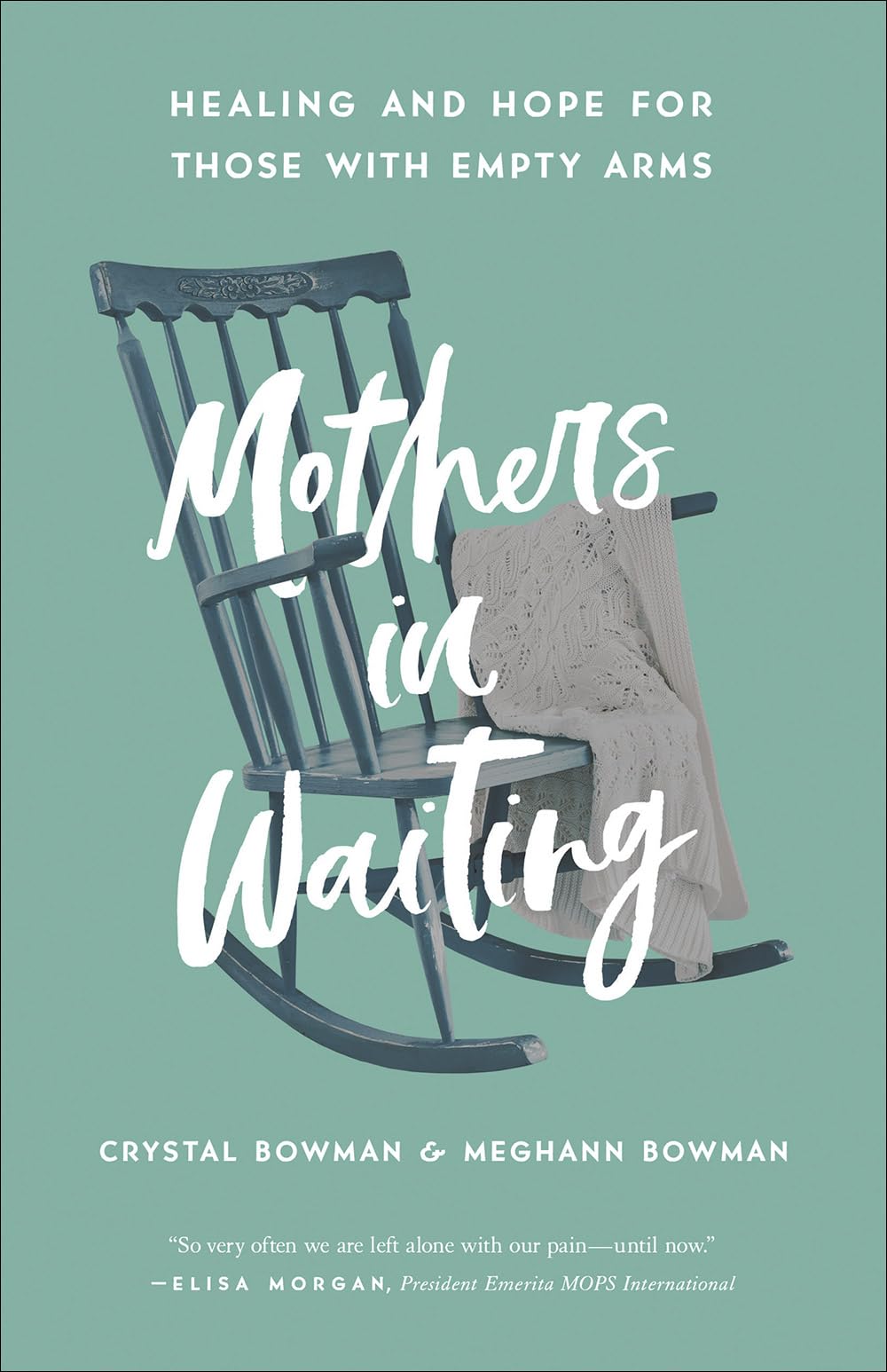 Mothers in Waiting: Healing and Hope for Those with Empty Arms