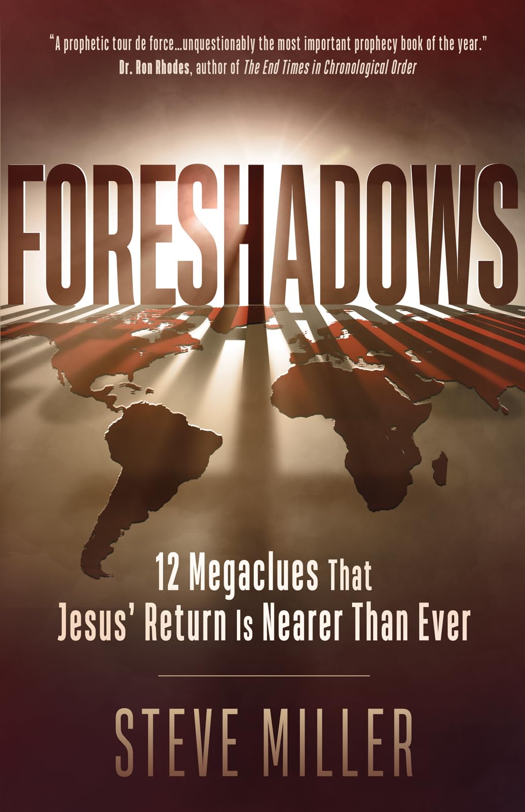 Foreshadows: 12 Megaclues That Jesus' Return Is Nearer Than Ever - 2620