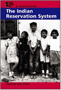 The Indian Reservation System (At Issue)