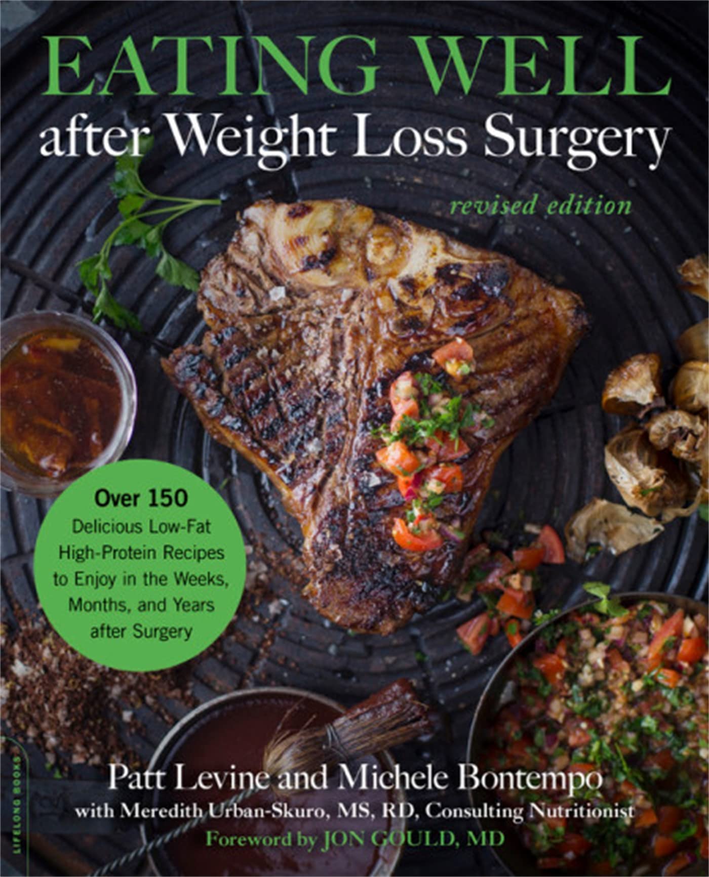 Eating Well after Weight Loss Surgery: Over 150 Delicious Low-Fat High-Protein Recipes to Enjoy in the Weeks, Months, and Years after Surgery - 1778