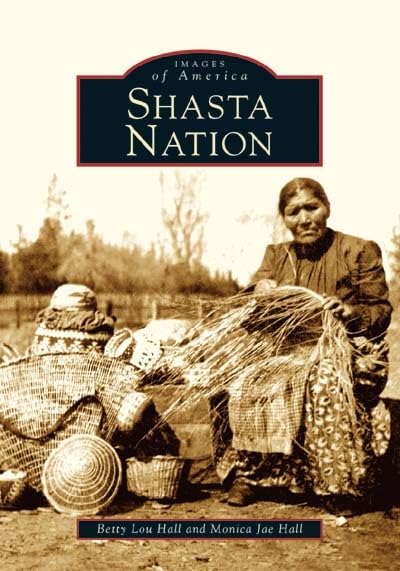 Shasta Nation (CA) (Images of America)