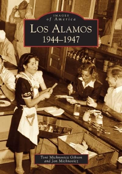 Los Alamos: 1944-1947 (NM) (Images of America) - 6126