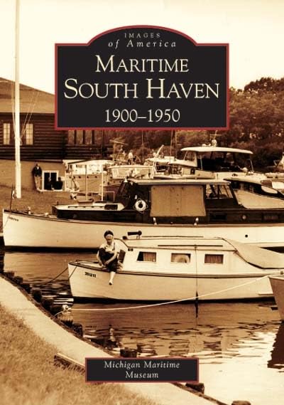 Maritime South Haven 1900-1950 (MI) (Images of America) - 1651