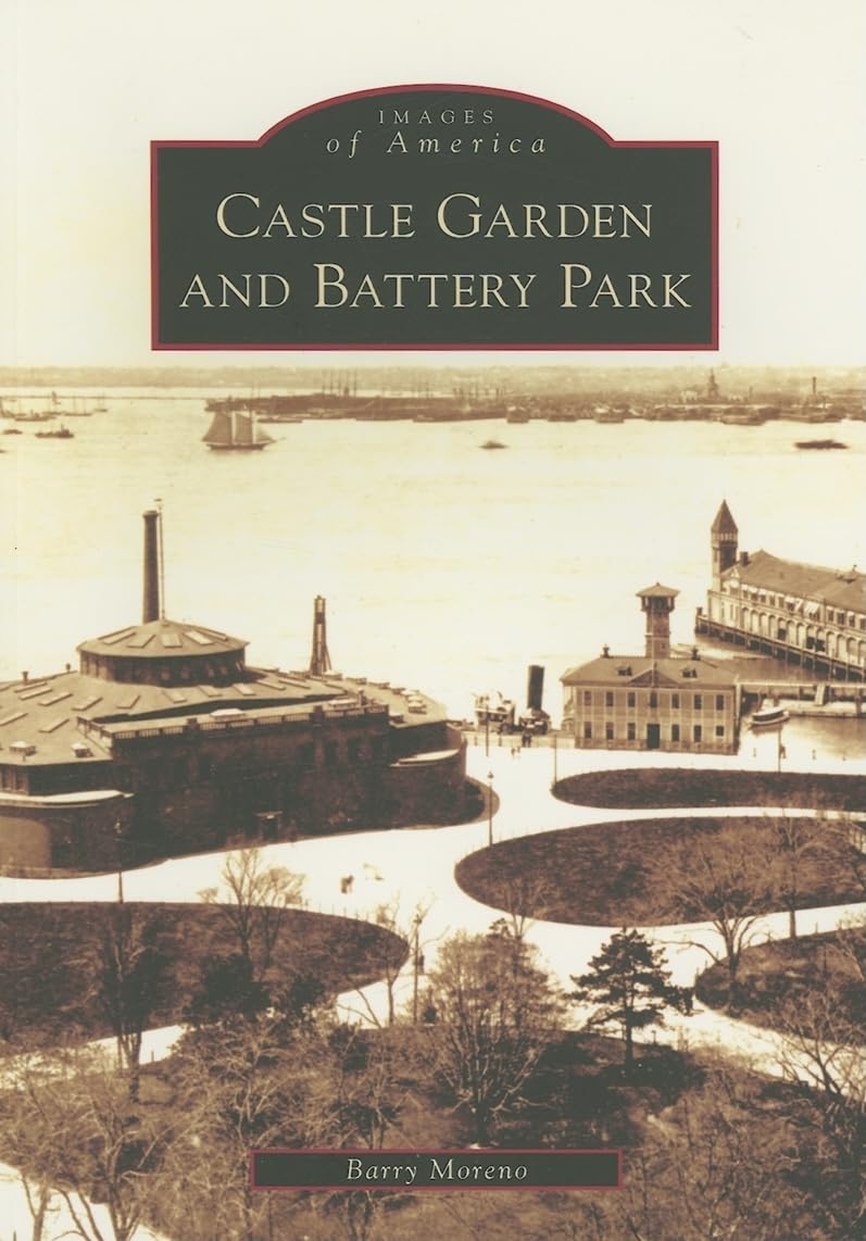 Castle Garden and Battery Park (Images of America)