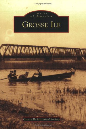 Grosse Ile (MI) (Images of America) - 3502