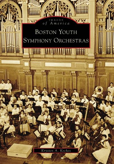 Boston Youth Symphony Orchestras (Images of America: Massachusetts)