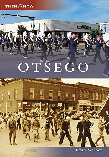 Otsego (Then and Now: Michigan) - 7688