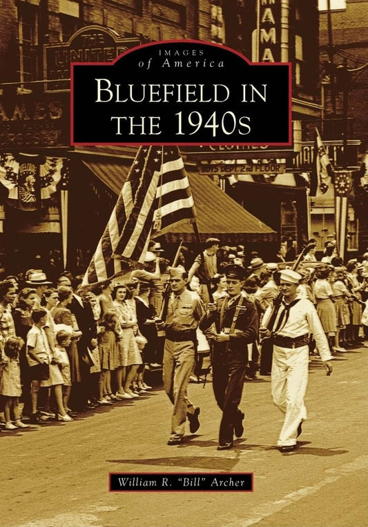 Bluefield in the 1940s (Images of America) - 5797