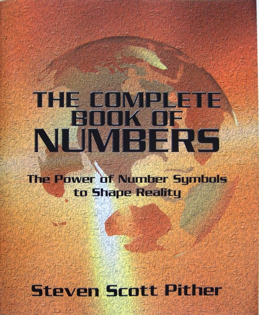 The Complete Book of Numbers: The Power of Number Symbols to Shape Reality