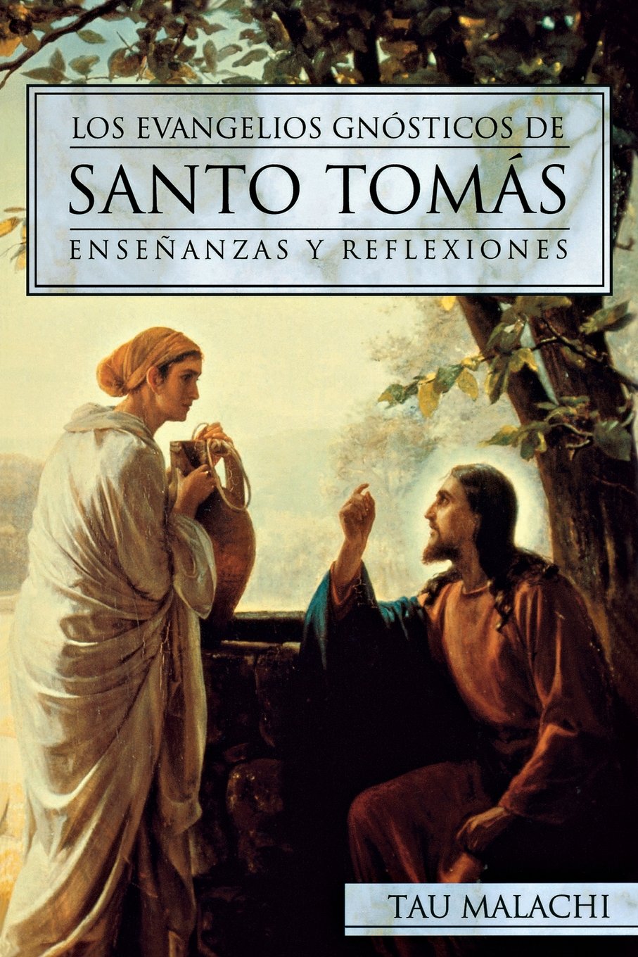 Los Evangelios Gnósticos de Santo Tomás: Enseñanzas y Reflexiones (Gnostic (Spanish), 1) (Spanish Edition)
