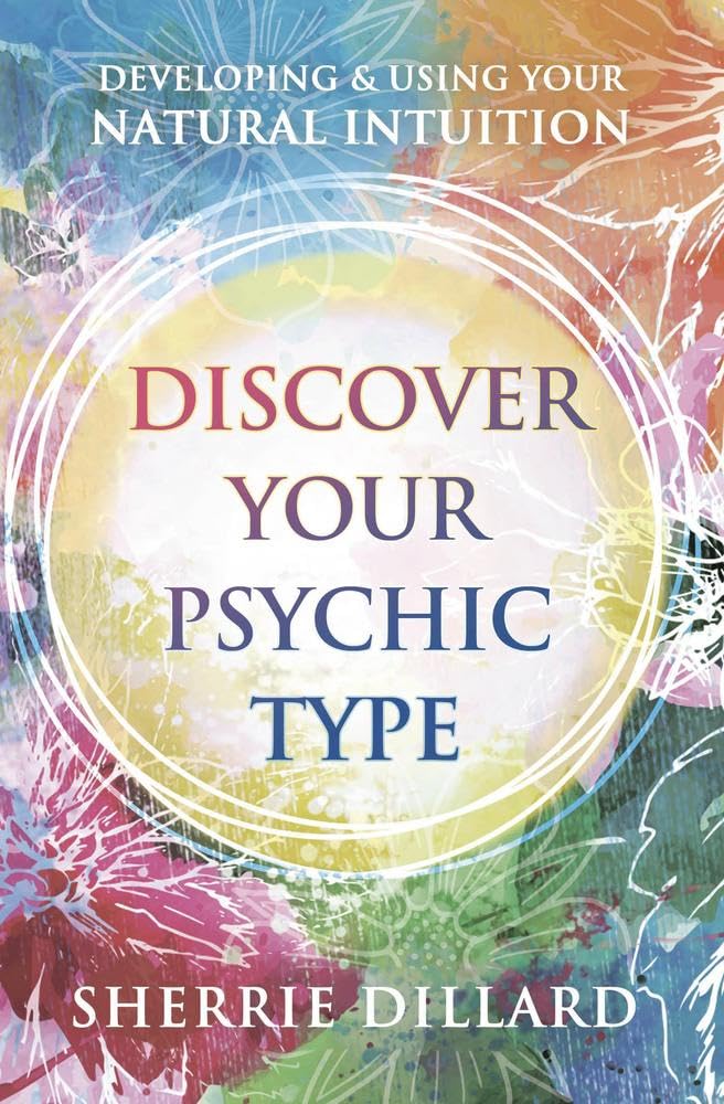 Discover Your Psychic Type: Developing and Using Your Natural Intuition - 1346